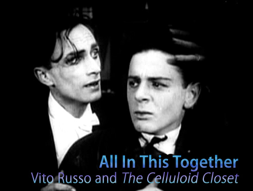 Vito Russo and The Celluloid Closet - Miles David Moore  Scene4 Magazine Special Issue “Arts&Gender” April 0414  www.scene4.com