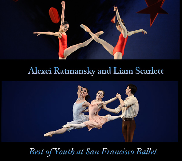 Alexei Ratmansky and Liam Scarlett at San Francisco Ballet |  reviewed by Renate Stendhal | Scene4 Magazine May 2015 www.scene4.com