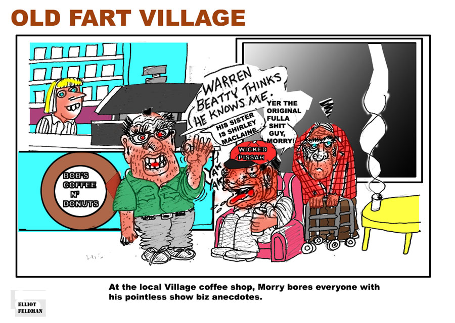 Cartoon: Old Fart Village | Elliot Feldman | Scene4 Magazine-August 2017 | www.scene4.com