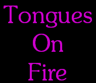 Tongues
On
Fire