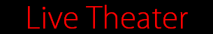 Live Theater