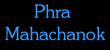 Phra 
Mahachanok