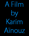 A Film
by
Karim
Aïnouz