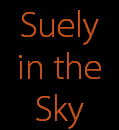 Suely
in the
Sky