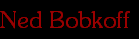 Ned Bobkoff