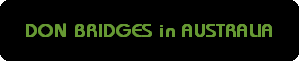 DON BRIDGES in AUSTRALIA