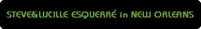 STEVE&LUCILLE ESQUERR� in NEW ORLEANS