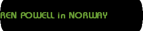 REN POWELL in NORWAY