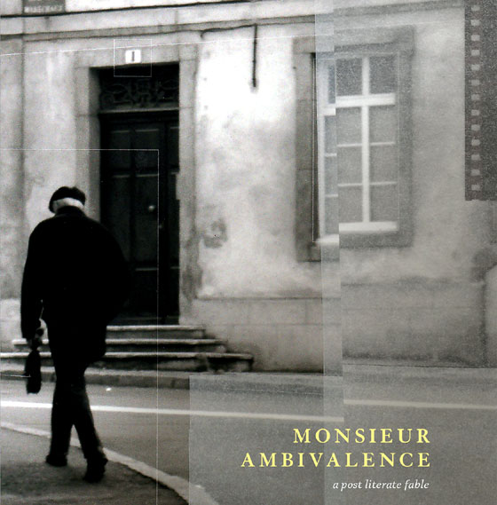 MONSIEUR AMBIVALENCE  reviewed by Renate Stendhal  Scene4 Magazine-March 2014  www.scene4.com