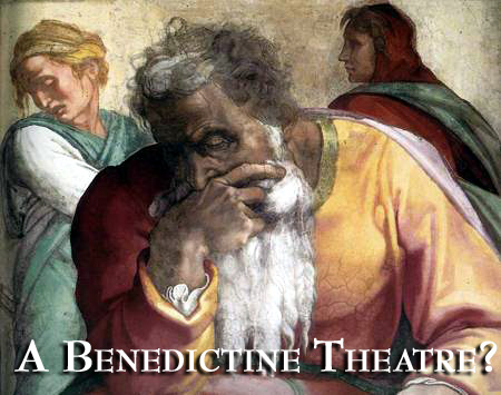 A Benedictine Theatre? Michael Bettencourt - Scene4 Magazine Special Issue - October 2014 www.scene4.com