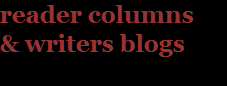 reader columns 
& writers blogs