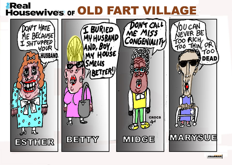Cartoon: The Real Housewives of Old Fart Village | Elliot Feldman | Scene4 Magazine | May 2019 | www.scene4.com