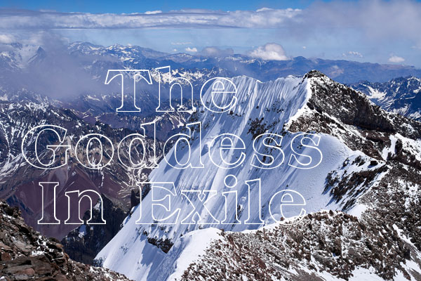 Goddess In Exile-The Eternal Return | Griselda Steiner | Scene4 Magazine-March 2020 | www.scene4.com