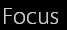 Focus