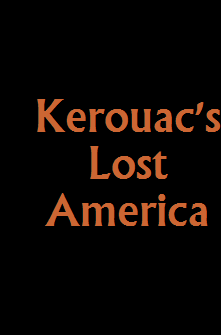 Kerouac's
Lost
America