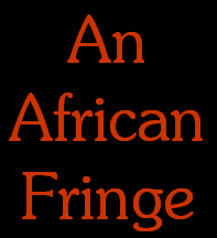 An
African
Fringe