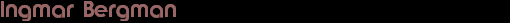 Ingmar Bergman