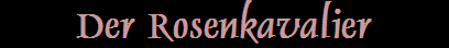 Der Rosenkavalier