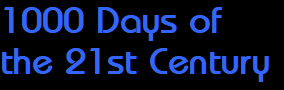 1000 Days of 
the 21st Century