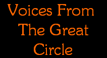 Voices From 
The Great
Circle
