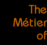 The
M�tier
of