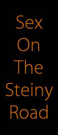 Sex
On
The
Steiny
Road