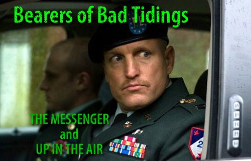 Scene4 Magazine: Miles David Moore reviews "The Messenger" and "Up In The Air"