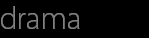 drama