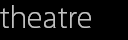 theatre