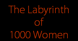 The Labyrinth
 of 
1000 Women