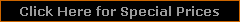 Click Here for Special Prices