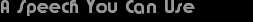 A Speech You Can Use
