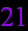 21