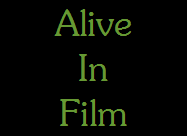 Alive
In
Film