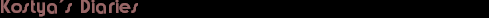Kostya's Diaries
