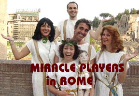 MIRACLE PLAYERS
in ROME