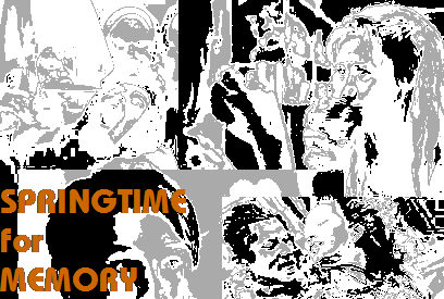 SPRINGTIME
for
MEMORY