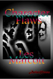 Les Marcott's Character Flaws