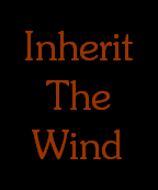 Inherit
The
Wind