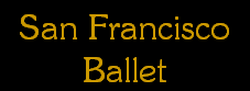 San Francisco
Ballet