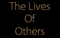 The Lives
Of
Others