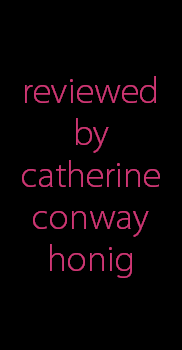 reviewed
by
catherine
conway
honig