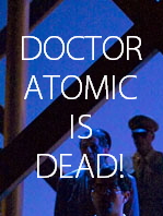 Scene4 Magazine - Dr. Atomic Is Alive!