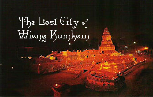 Scene4 Magazine - Arts of Thailand - History - The Lost City of Wieng Kumkam | Janine Yasovant - November 2010 - www.scene4.com