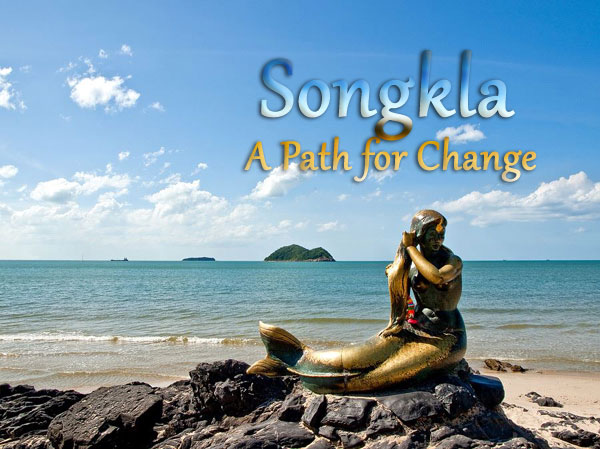 SONGKLA -  A Path for Change  Janine Yasovant November 2013 www.scene4.com