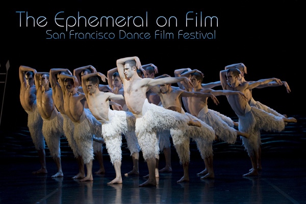 SAN FRANCISCO DANCE FILM FESTIVAL  reviewed by Catherine Conway Honig  Scene4 magazine-October 2013 www.scene4.com