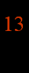 13
