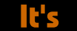 It's